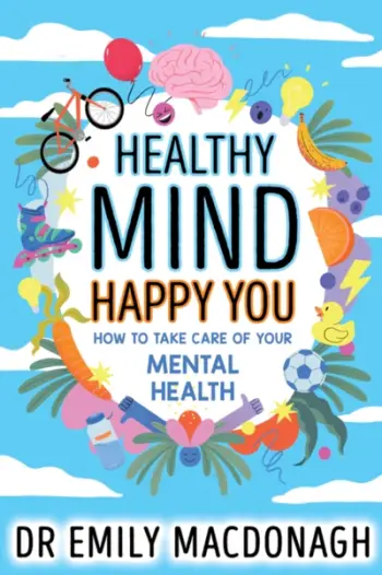 Mental Health How/take Care Of Your Mind - Dr Emily Macdonagh
