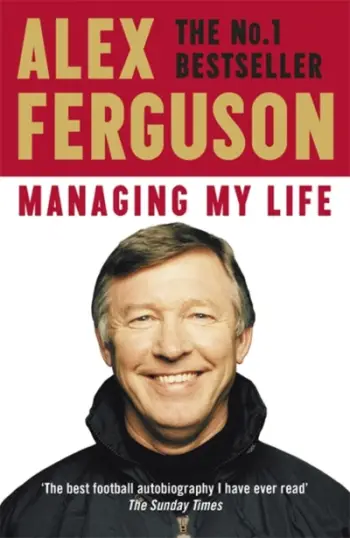 Managing My Life - Alex Ferguson