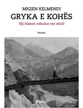 Gryka E Kohes Nje Histori Mbulue Me Shall - Migjen Kelmendi