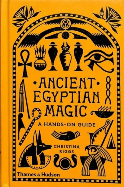 Ancient Egyptian Magic - Christina Riggs - 1