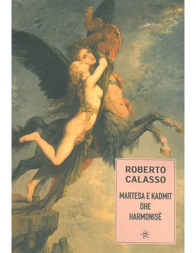 Martesa E Kadmit Dhe Harmonise - Roberto Calasso - 1
