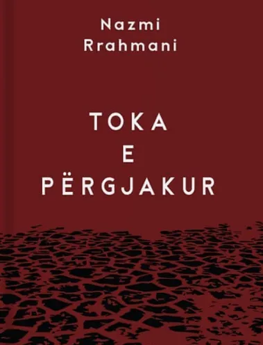 Toka E Pergjakur - Nazmi Rrahmani - 1