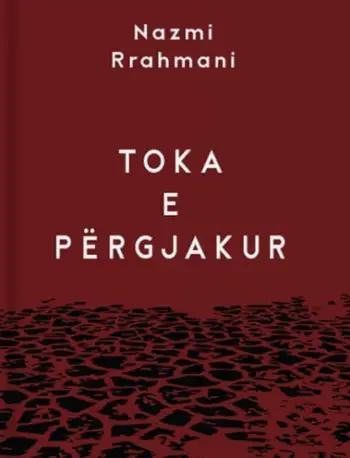 Toka E Pergjakur - Nazmi Rrahmani