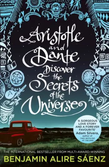 Aristotle And Dante Discover - Benjamin Alire Saenz