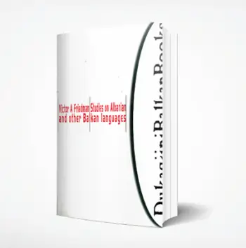 Studies On Albanian And Other Balkan Languages - Victor Friedman
