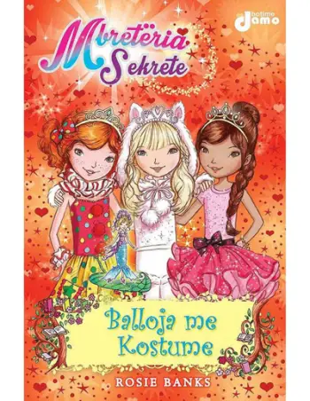 Mbreteria Sekrete 17 Balloja Me Kostume - Rosie Banks