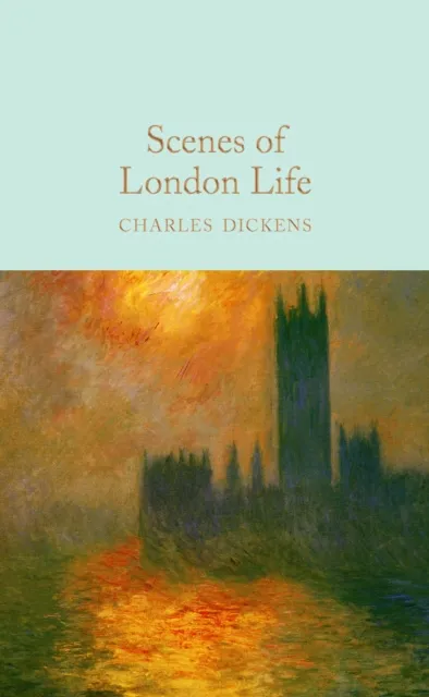 Scenes From London Life - Charles Dickens - 1