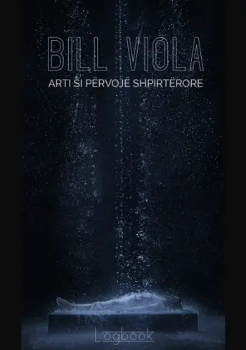 Arti Si Pervoje Shpirterore - Viola Bill (Bill Viola Studio)
