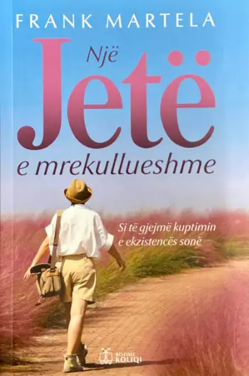 Nje Jete E Mrekullueshme - Martela, Frank, Phd