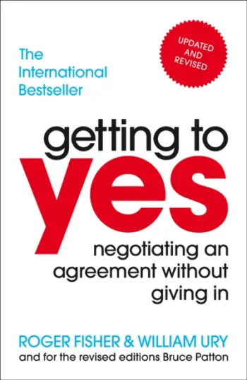 Getting To Yes - Roger Fisher William Ury