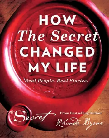 How The Secret Changed My Life Real People Real Stories - Rhonda Byrne
