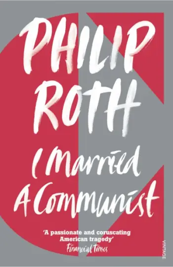 I Married A Communist - Philip Roth