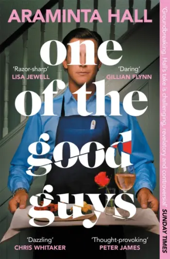 One Of The Good Guys - Araminta Hall