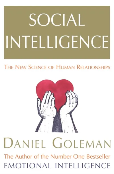 Social Intelligence The Science Of Human Relationships - Daniel Goleman - 1
