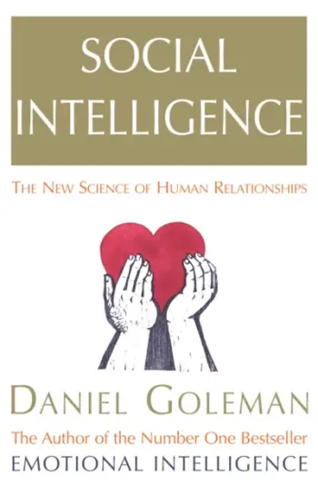 Social Intelligence The Science Of Human Relationships - Daniel Goleman