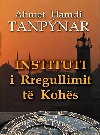 Instituti I Rregullimit Te Kohes - Ahmet Hamdi Tanpynar
