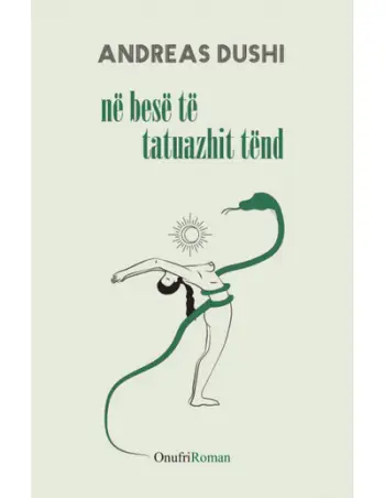 Ne Bese Te Tatuazhit Tend - Andreas Dushi