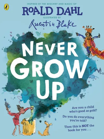 Never Grow Up - Roald Dahl - 1