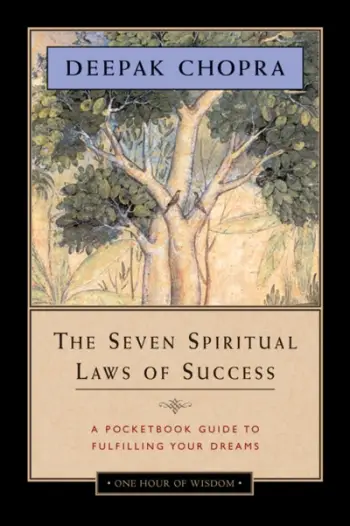 Seven Spiritual Laws Of Success - Deepak Chopra