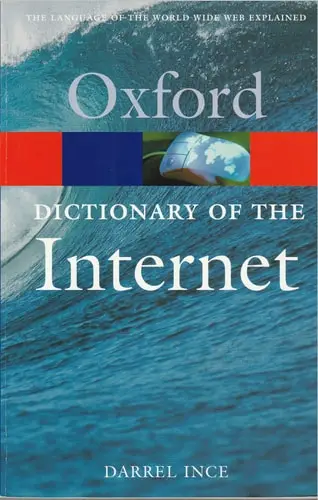 Oxford Dictionary Of The Internet - Darrel Ince
