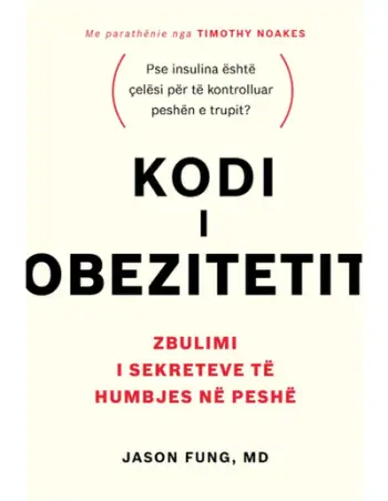 Kodi I Obezitetit - Jason Fung