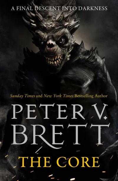 The Core The Demon Cycle Book 5 - Peter V Brett - 1