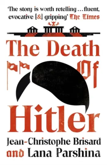 The Death Of Hitler - Jean Christophe Brisard