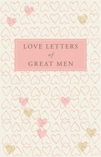 Love Letters Of Great Men - Ursula Doyle - 1