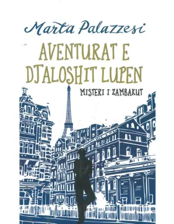 Aventurat E Djaloshit Lupen Misteri I Zambakut - Marta Palazzesi