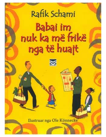 Babai Im Nuk Ka Me Frike Nga Te Huajt - Rafik Schami