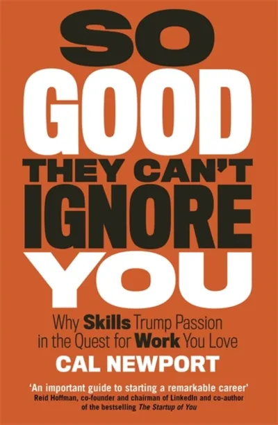 So Good They Cant Ignore You - Cal Newport - 1