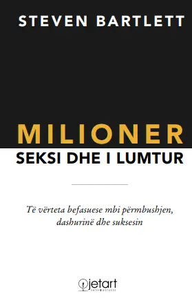 Milioner Seksi Dhe I Lumtur - Steven Bartlett