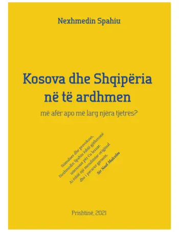 Kosova Dhe Shqiperia Ne Te Ardhmen - Nexhmedin Spahiu