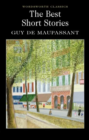 The Best Short Stories - Guy De Maupassant