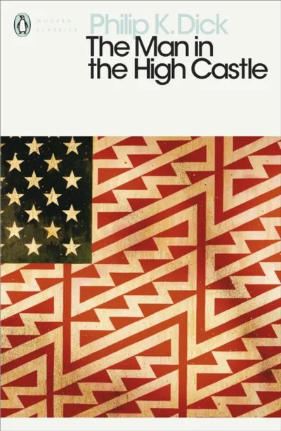 The Man In The High Castle - Philip K Dick - 1