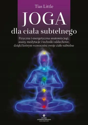 Libër yoga Yoga for the Subtle Body, anatomi fizike dhe energjetike, udhërrëfyes praktik, në anglisht