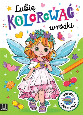 Libër ngjyrosjeje për fëmijë I Like Coloring Fairies, me zanë, fletë me perforim