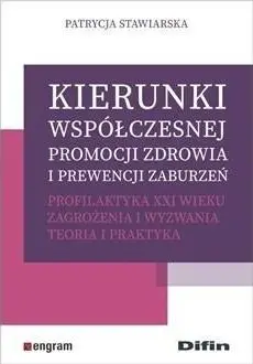 Libër Patrycja Stawiarska, Promocioni i Shëndetit dhe Parandalimi i Çrregullimeve, profilaktika në shekullin XXI