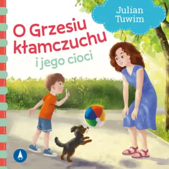 Libër për fëmijë About Grzesiu the Liar and His Aunt, poezi dhe tregime, me ilustrime, shumëngjyrësh