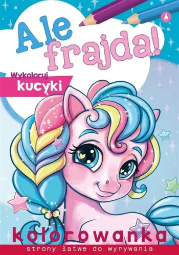 Libër ngjyrosjeje dla dzieci Ale Frajda Color the Ponies, me poni, për fëmijë