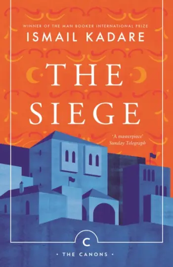 Siege - Ismail Kadare