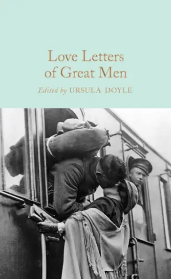 Love Letters Of Great Men - Ursula Doyle