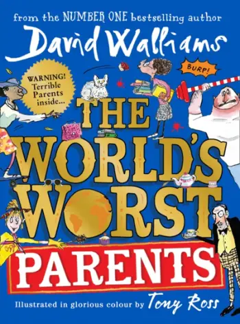 The World's Worst Parents David Walliams - David Walliams