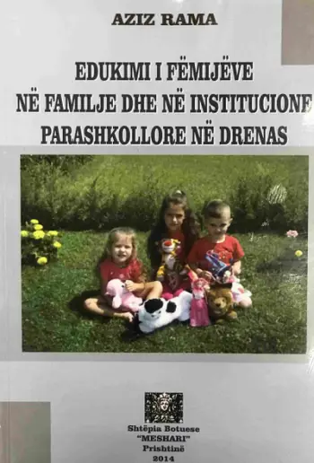 Edukimi I Femijeve Ne Familje Dhe Ne Institucione Parashkollore - Aziz Rama