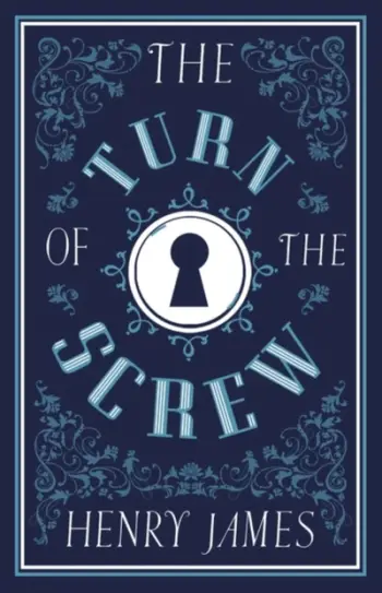 The Turn Of The Screw - Henry James