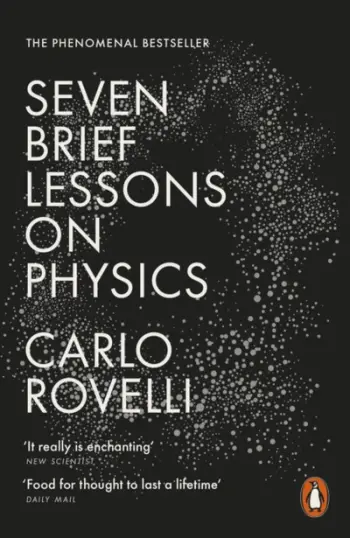 Seven Brief Lessons On Physics - Carlo Rovelli