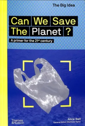 Can We Save The Planet - Alice Bell