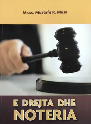 E Drejta Dhe Noteria - Mustafe Musa