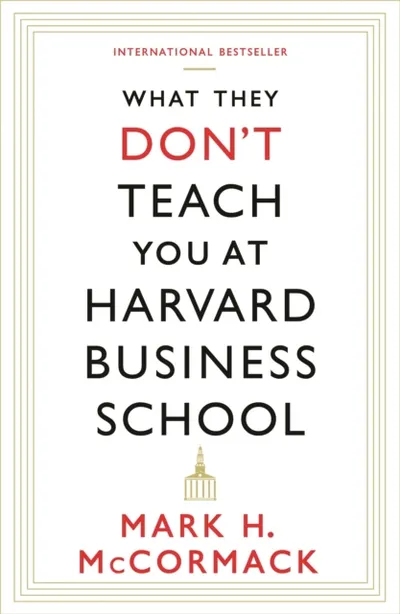 What They Dont Teach You At Harvard Business School - Mark H. Mccormack - 1