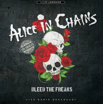 Vinyl Alice In Chains - Bleed The Freaks (Live Radio Broadcast)